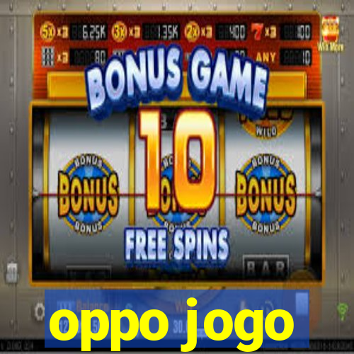 oppo jogo